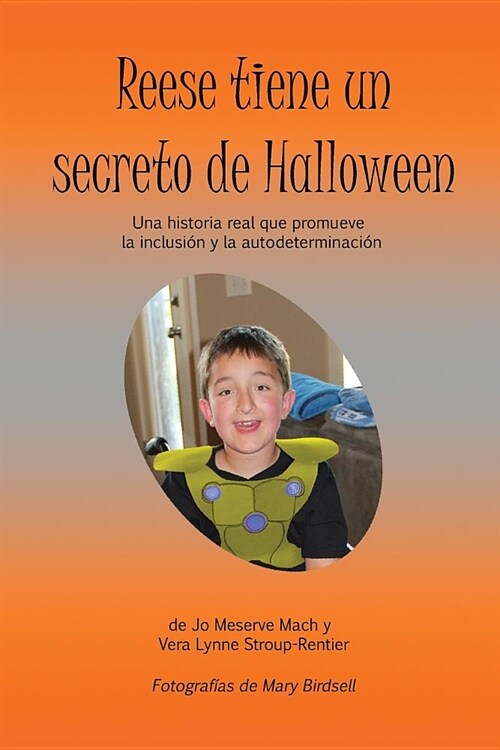 Reese tiene un secreto de Halloween: Una historia real que promueve la inclusi? y la autodeterminaci? (Paperback)