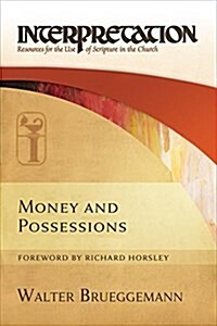 Money and Possessions: Interpretation: Resources for the Use of Scripture in the Church (Hardcover)