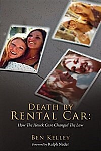 Death by Rental Car: How the Houck Case Changed the Law (Paperback)