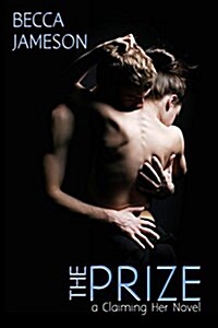 The Prize: Claiming Her, Book 3 (Paperback)