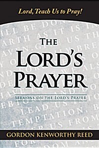 Lord, Teach Us to Pray! (Paperback)