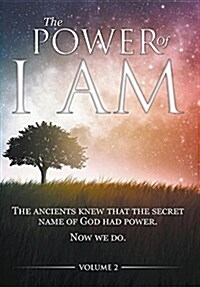 The Power of I Am - Volume 2: 1st Hardcover Edition (Hardcover)