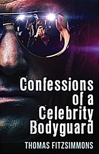 Confessions of a Celebrity Bodyguard (Paperback)