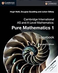 Cambridge International as and A Level Mathematics: Pure Mathematics 1 Coursebook (Paperback, Revised ed)