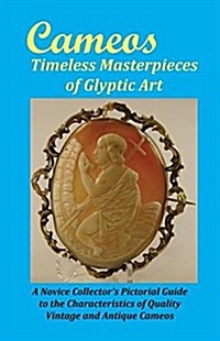 Cameos: Timeless Masterpieces of Glyptic Art (Paperback)