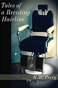 Tales of a Receding Hairline (Paperback)