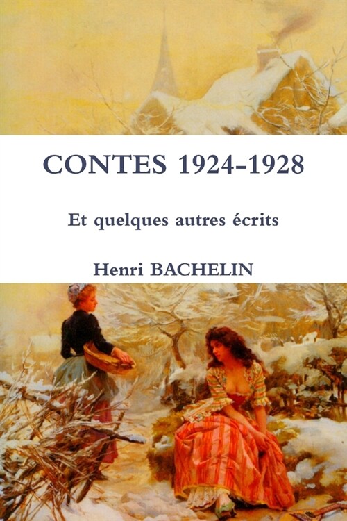 Contes 1924-1928 Et Quelques Autres Ecrits (Paperback)