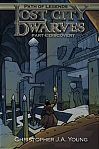 Lost City of the Dwarves: Part 1: Discovery (Paperback)