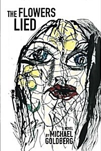 The Flowers Lied (Paperback)