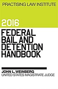 Federal Bail and Detention Handbook 2016 (Paperback)