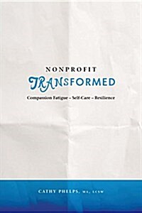 Nonprofit Transformed (Paperback)