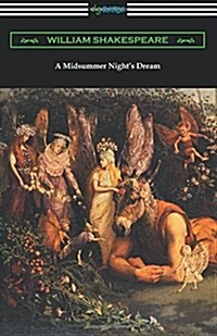 A Midsummer Nights Dream (Annotated by Henry N. Hudson with an Introduction by Charles Harold Herford) (Paperback)