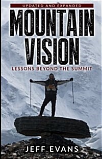 Mountainvision: Lessons Beyond the Summit (Paperback)