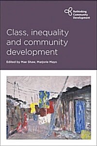 Class, Inequality and Community Development (Hardcover)