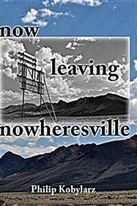 Now Leaving Nowheresville (Paperback)
