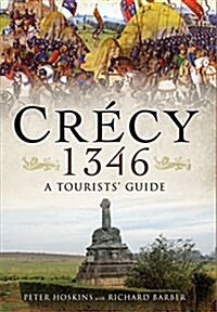 Crecy 1346: A Tourists Guide (Paperback)