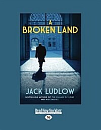 A Broken Land (Large Print 16pt) (Paperback)