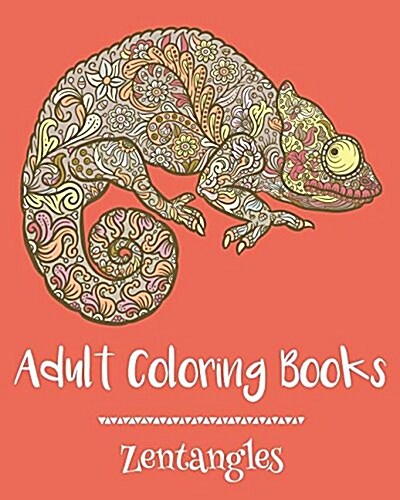 Adult Coloring Books: Zentangles (Paperback)