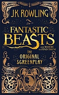 [중고] Fantastic Beasts and Where to Find Them: The Original Screenplay (Hardcover)