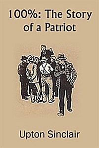 100%: The Story of a Patriot (Paperback)