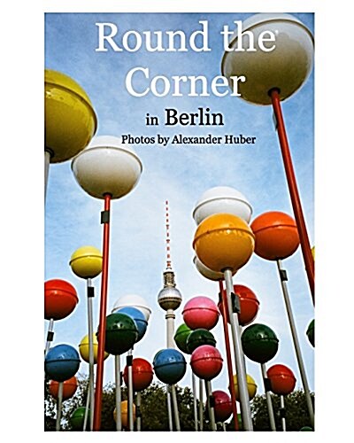 Round the Corner in Berlin (Paperback)