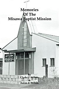 Memories of the Misawa Baptist Mission (Paperback)
