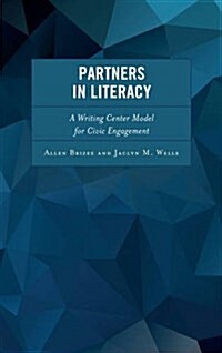 Partners in Literacy: A Writing Center Model for Civic Engagement (Paperback)