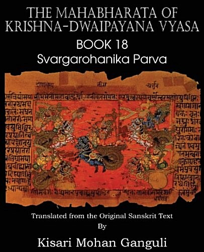 The Mahabharata of Krishna-Dwaipayana Vyasa Book 18 Svargarohanika Parva (Paperback)