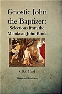 Gnostic John the Baptizer (Paperback)