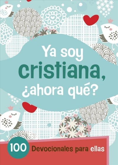 YA Soy Cristiana-풞hora Qu?: 100 Devocionales Para Ellas (Paperback, Spanish Languag)