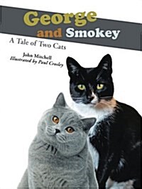 George and Smokey: A Tale of Two Cats (Paperback)