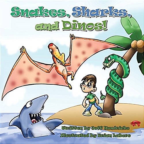 Snakes, Sharks, and Dinos! (Paperback)