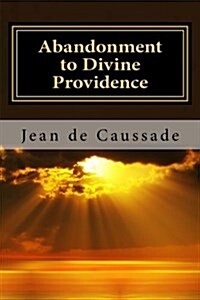 Abandonment to Divine Providence (Paperback)