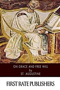 On Grace and Free Will (Paperback)