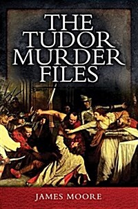 Tudor Murder Files (Paperback)