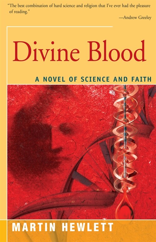 Divine Blood: A Novel of Science and Faith (Paperback)