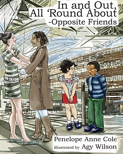 In and Out, All Round about - Opposite Friends (Paperback)