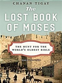 The Lost Book of Moses: The Hunt for the Worlds Oldest Bible (Audio CD, CD)