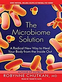 The Microbiome Solution: A Radical New Way to Heal Your Body from the Inside Out (Audio CD, CD)