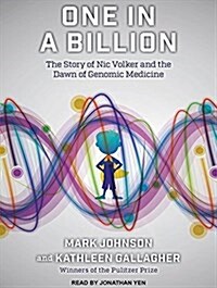 One in a Billion: The Story of Nic Volker and the Dawn of Genomic Medicine (Audio CD, CD)