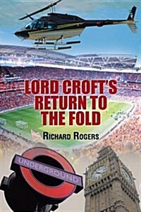 Lord Crofts Return to the Fold (Paperback)