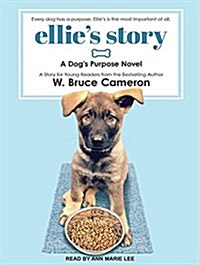 Ellies Story: A Dogs Purpose Novel (MP3 CD, MP3 - CD)