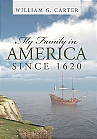 My Family in America Since 1620 (Hardcover)