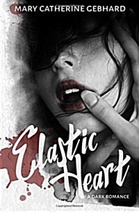 Elastic Heart (Paperback)