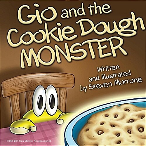Gio and the Cookie Dough Monster: Written and Illustrated By: Steve Morrone (Paperback, Gio and the Coo)