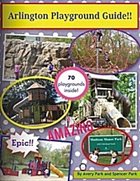 Arlington Playground Guide!! (Paperback)