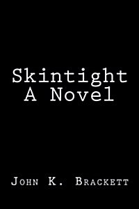 Skintight a Novel (Paperback)