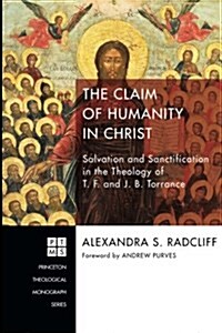 The Claim of Humanity in Christ (Paperback)