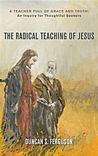 The Radical Teaching of Jesus (Hardcover)