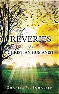 Reveries of a Christian Humanist (Paperback)